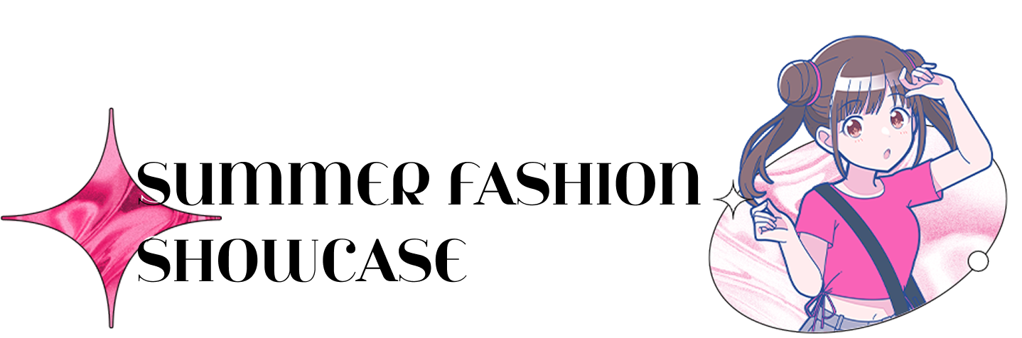 SUMMER FASHION SHOWCASE