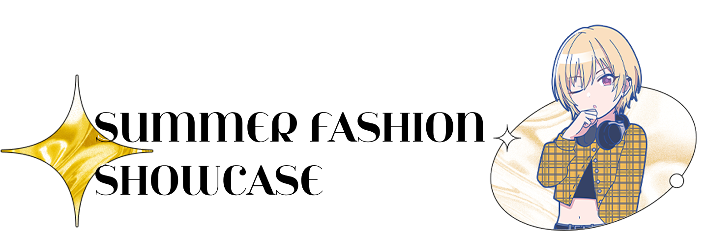 SUMMER FASHION SHOWCASE