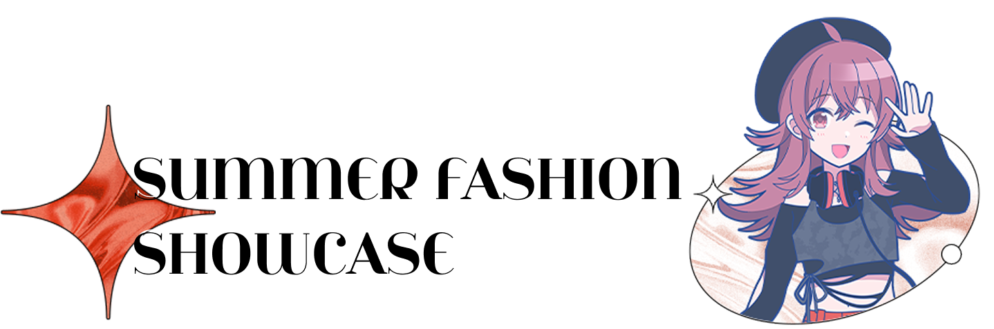 SUMMER FASHION SHOWCASE