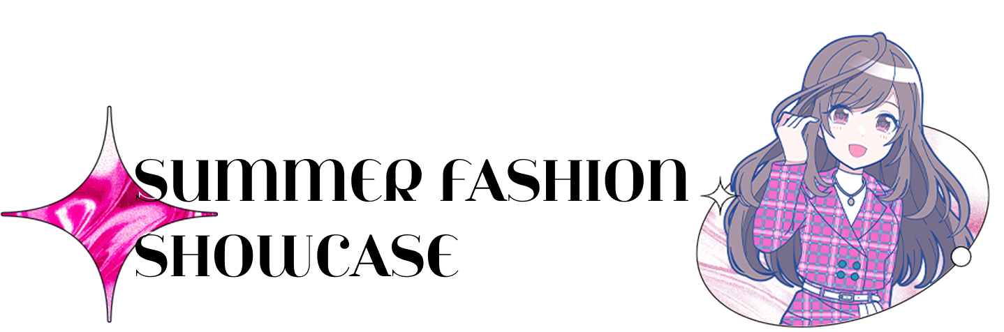 SUMMER FASHION SHOWCASE