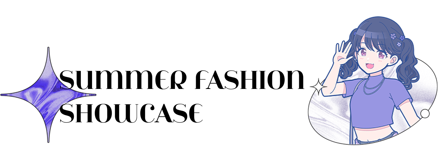 SUMMER FASHION SHOWCASE
