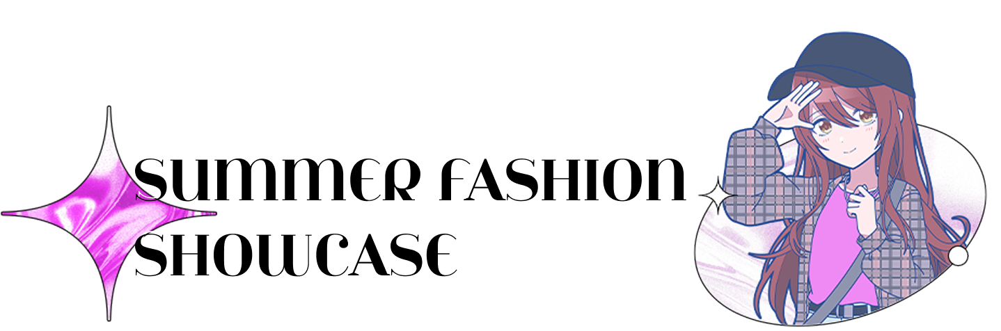 SUMMER FASHION SHOWCASE