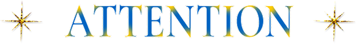ATTENTION