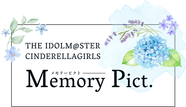THE IDOLM@STER CINDERELLAGIRLS Memory Pict.