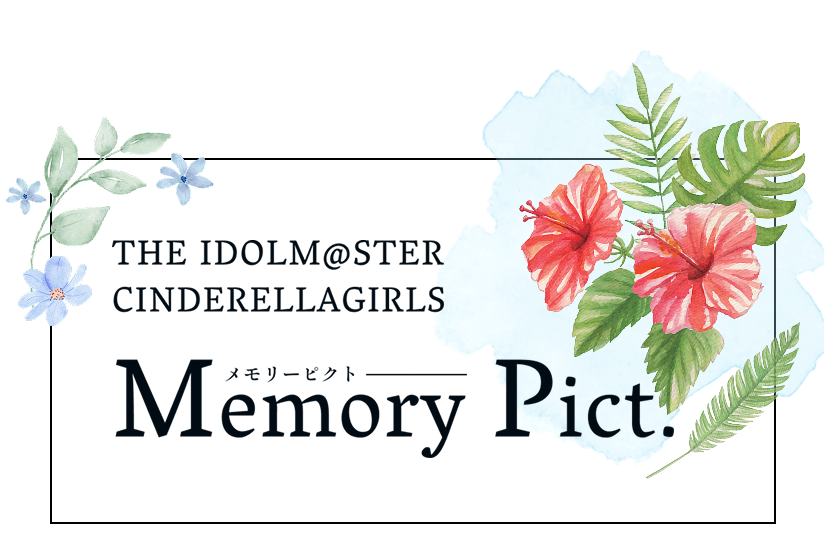 THE IDOLM@STER CINDERELLAGIRLS Memory Pict.