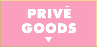 PRIVE GOODS