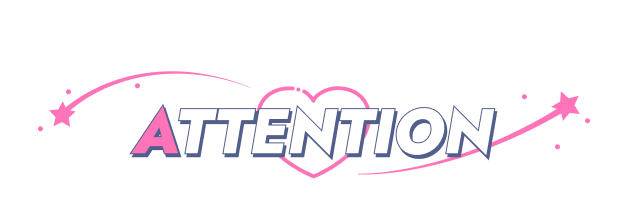 ATTENTION 注意事項