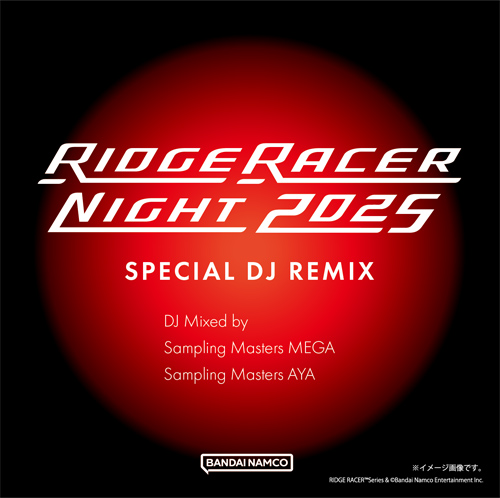 RIDGE RACER NIGHT 2025 SPECIAL DJ REMIX