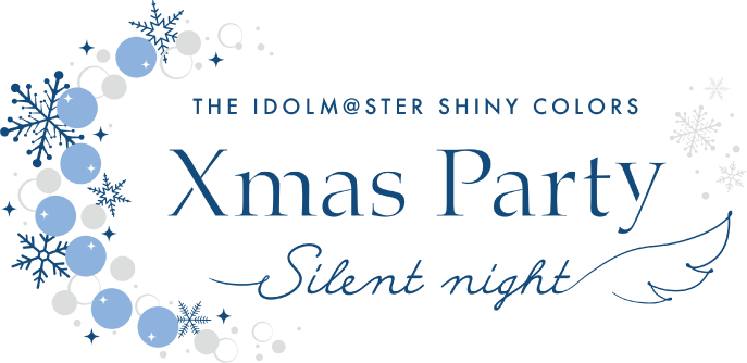 THE IDOLM@STER SHINY COLORS Xmas Party -Silent night-