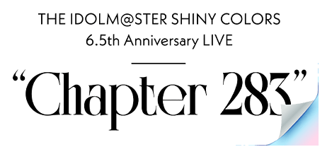 THE IDOLM@STER SHINY COLORS 6.5th Anniversary LIVE “Chapter 283”