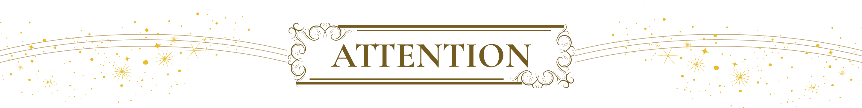 ATTENTION