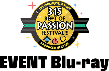 THE IDOLM@STER SideM PRODUCER MEETING 315 BE@T OF PASSION FESTIVAL!!! EVENT Blu-ray