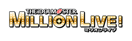 THE iDOLM@STER MILLION LIVE!