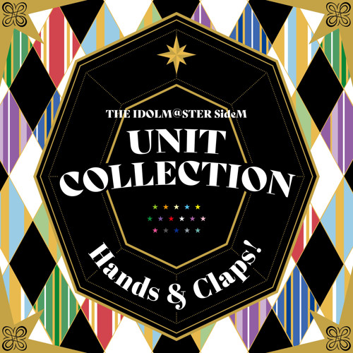 THE IDOLM@STER SideM UNIT COLLECTION -Hands & Claps!