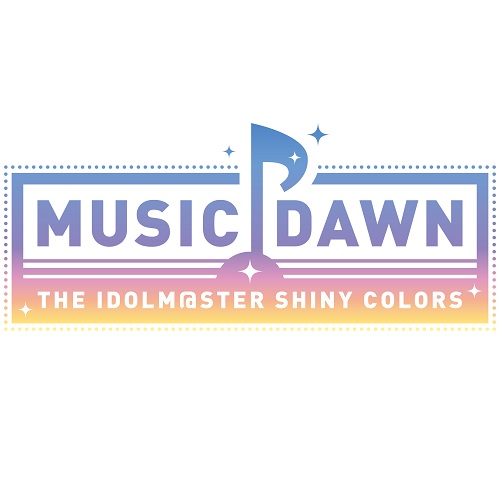 THE IDOLM@STER SHINY COLORS MUSIC DAWN」DAY１+DAY2視聴チケット