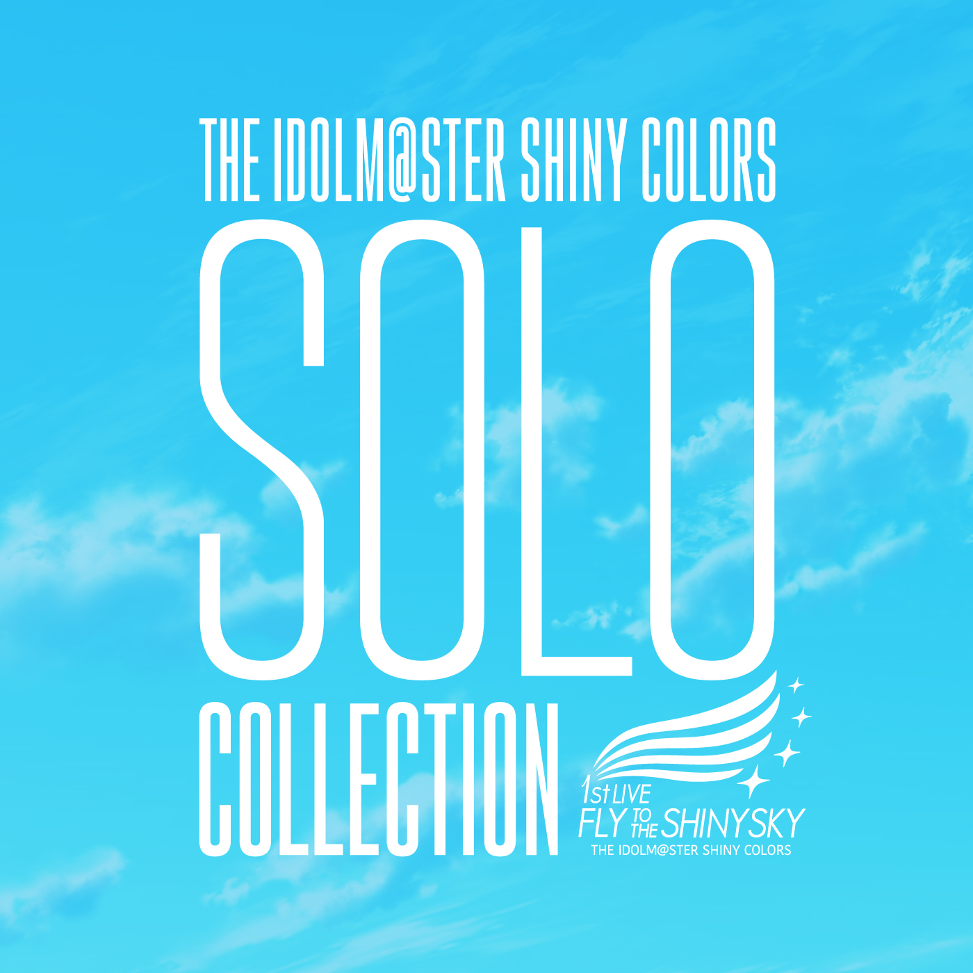 THE IDOLM@STER SHINY COLORS SOLO COLLECTION -1stLIVE FLY TO THE